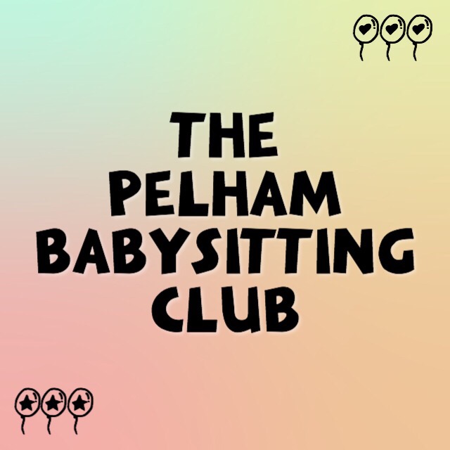 Pelham Babysitters Clubs high schoolers available again this year