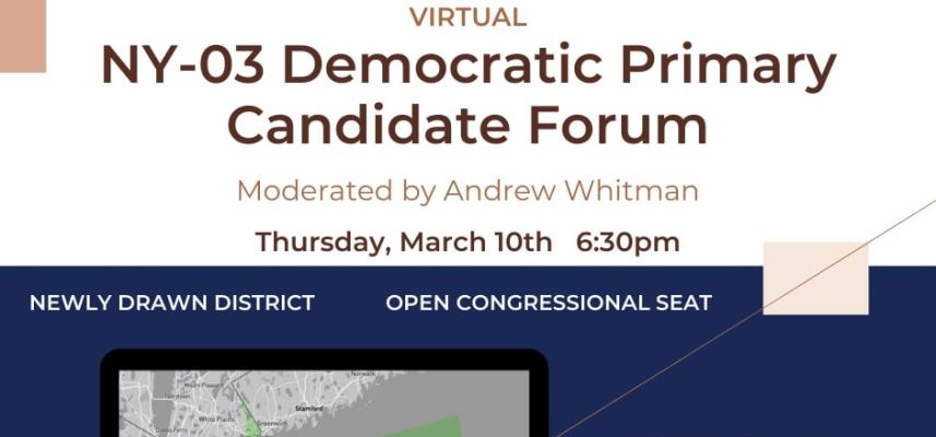 Westchester groups sponsor Democratic candidate forum for new 3rd Congressional District