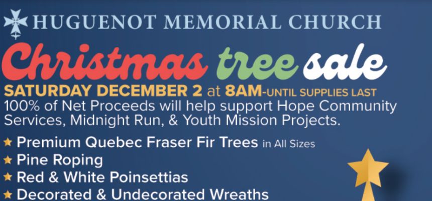 Huguenot Memorial Church’s charitable Christmas tree sale set for Saturday